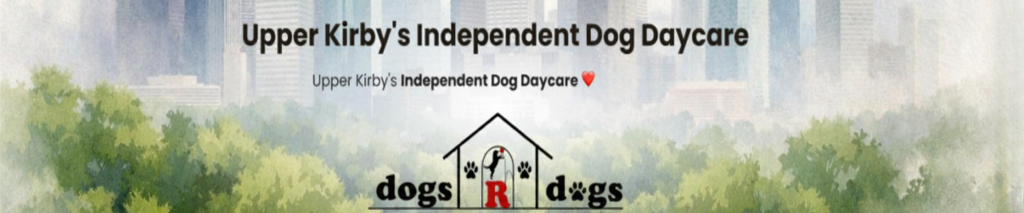 Banner reading 'Upper Kirby's Independent Dog Daycare' with a skyline and trees in the background and a logo showing a house and two dogs between the words 'dogs' and 'dogs'.